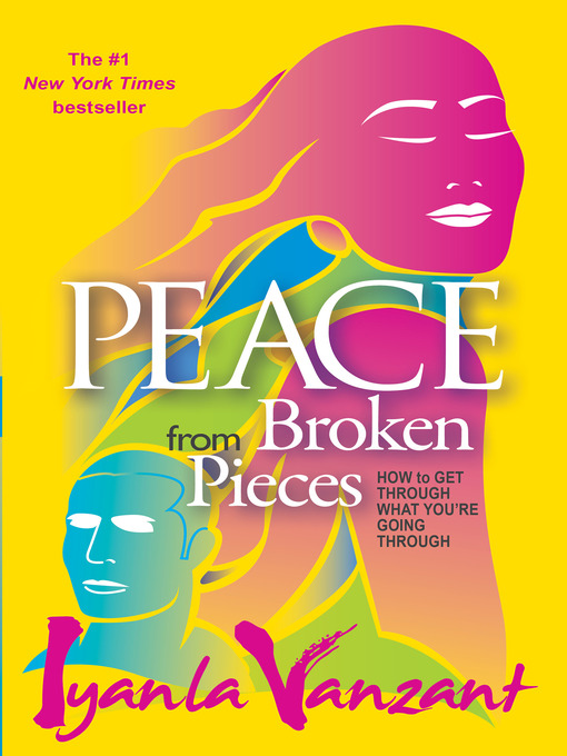 Title details for Peace from Broken Pieces by Iyanla Vanzant - Wait list